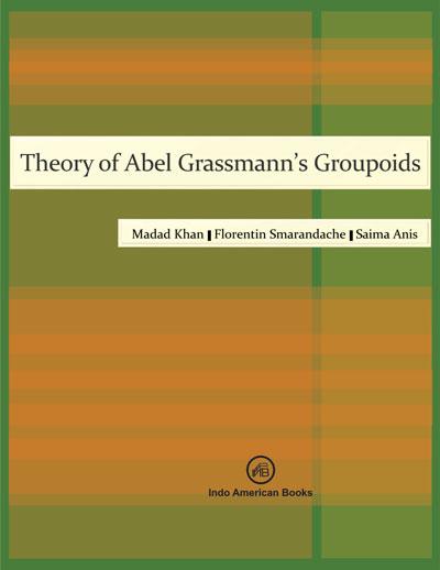 Theory of Abel Grassmann`s Groupoids