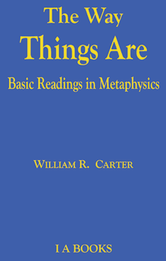 The Way Things Are : Basic Readings in Metaphysics