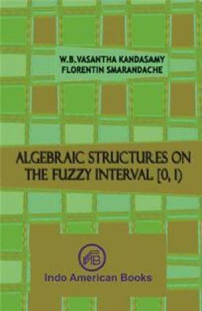 Algebraic Structures on the Fuzzy Interval [0, 1)
