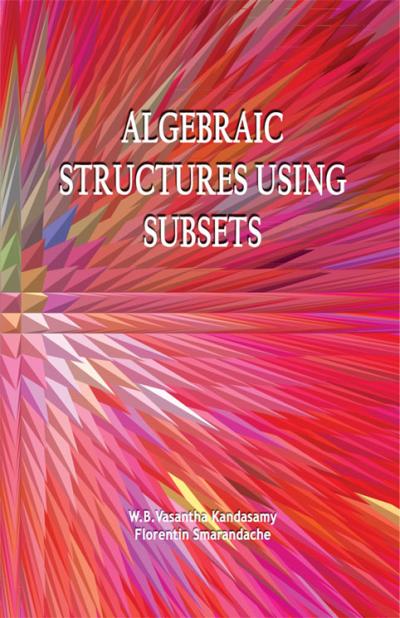 Algebraic Structures  using Subsets