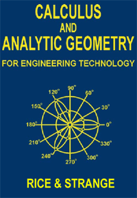 CALCULUS AND ANALYTIC GEOMETRY : FOR ENGINEERING TECHNOLOGY