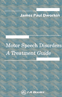 Motor Speech Disorders: A Treatment Guide