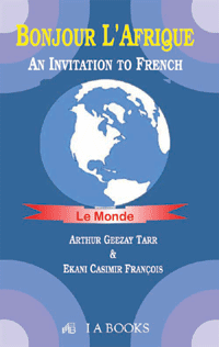 BONJOUR L`AFRIQUE: AN INVITATION TO FRENCH