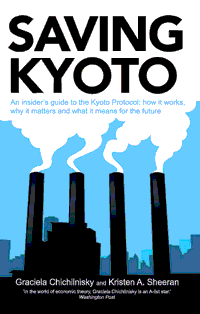 Saving Kyoto : An insider`s guide to the Kyoto Protocol: how it works, why it matters and what it means for the future
