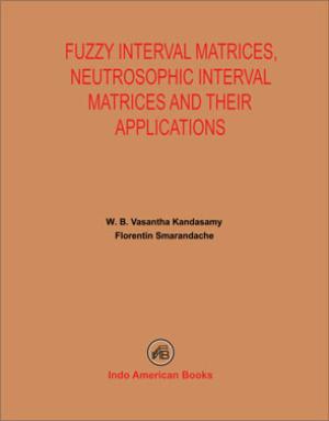 FUZZY INTERVAL MATRICES, NEUTROSOPHIC INTERVAL MATRICES AND THEIR APPLICATIONS