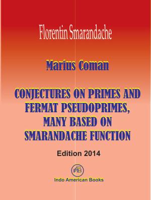 CONJECTURES ON PRIMES AND FERMAT PSEUDOPRIMES, MANY BASED ON SMARANDACHE FUNCTION