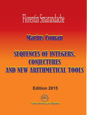 SEQUENCES OF INTEGERS, CONJECTURES AND NEW ARITHMETICAL TOOLS