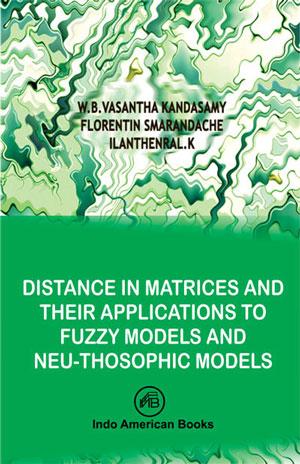 Distance in Matrices and Their Applications to Fuzzy Models and Neutrosophic Models  