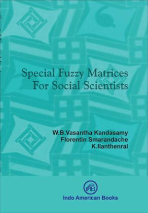 SPECIAL FUZZY MATRICES FOR SOCIAL SCIENTISTS
