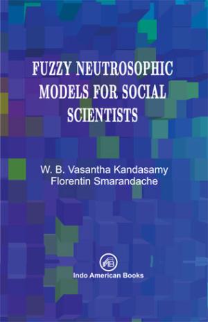 Fuzzy Neutrosophic Models for Social Scientists