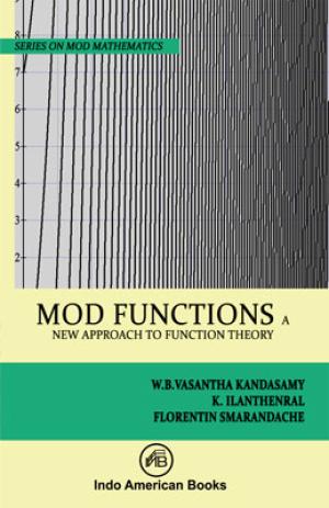 MOD Functions: A New Approach to Function Theory