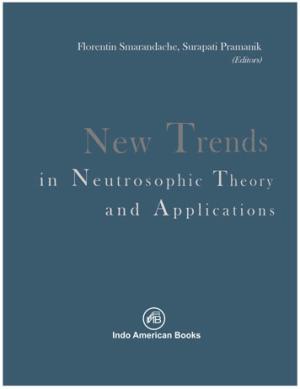 New Trends in Neutrosophic Theory and Applications