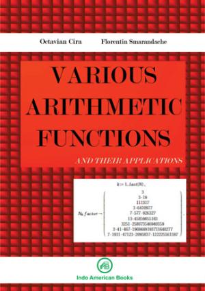 Various Arithmetic Functions and their Applications