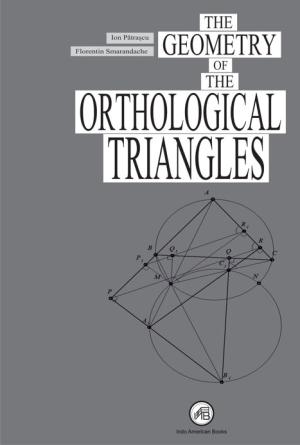 THE GEOMETRY OF THE ORTHOLOGICAL TRIANGLES